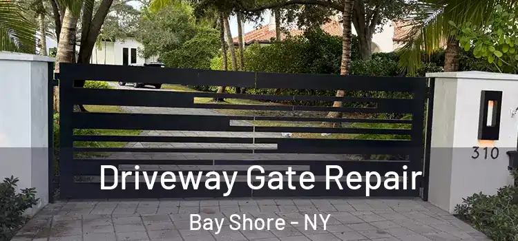 Driveway Gate Repair Bay Shore - NY