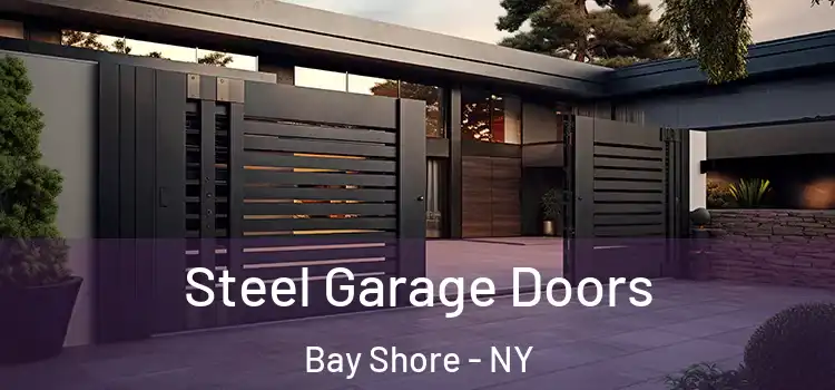 Steel Garage Doors Bay Shore - NY